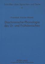 Diachronische Phonologie Des Ur- Und Fruehslavischen