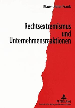 Rechtsextremismus Und Unternehmensreaktionen