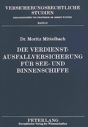 Die Verdienstausfallversicherung Fuer See- Und Binnenschiffe