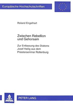 Zwischen Rebellion Und Gehorsam