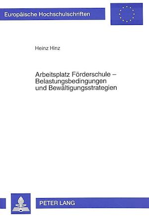 Arbeitsplatz Foerderschule - Belastungsbedingungen Und Bewaeltigungsstrategien