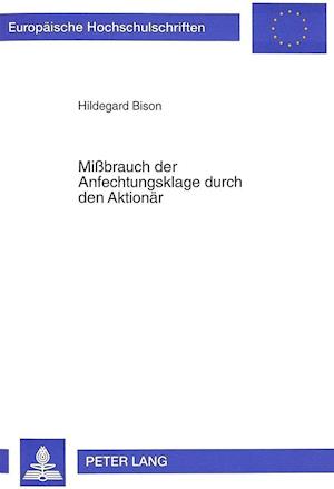 Missbrauch Der Anfechtungsklage Durch Den Aktionaer