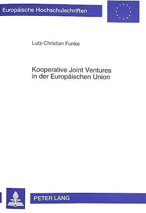 Kooperative Joint Ventures in Der Europaeischen Union