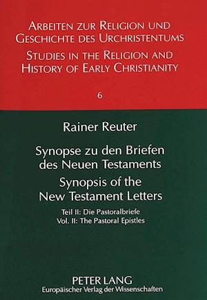Synopse Zu Den Briefen Des Neuen Testaments. Synopsis of the New Testament Letters