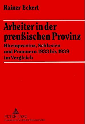 Arbeiter in Der Preussischen Provinz