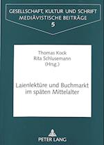 Laienlektuere Und Buchmarkt Im Spaeten Mittelalter