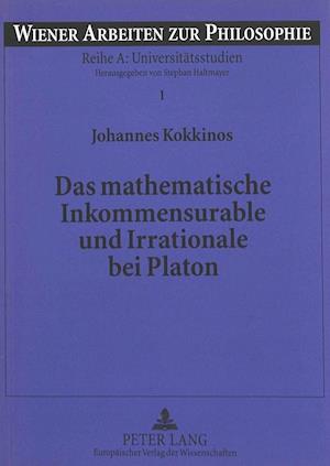 Das mathematische Inkommensurable und Irrationale bei Platon