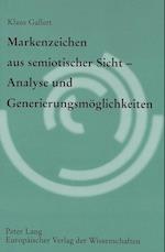 Markenzeichen Aus Semiotischer Sicht - Analyse Und Generierungsmoeglichkeiten