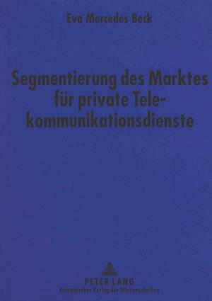 Segmentierung Des Marktes Fuer Private Telekommunikationsdienste