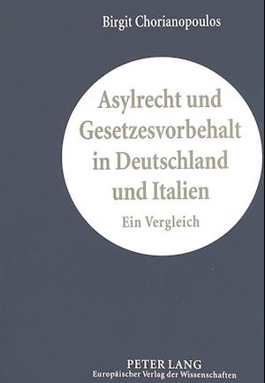 Asylrecht und Gesetzesvorbehalt in Deutschland und Italien