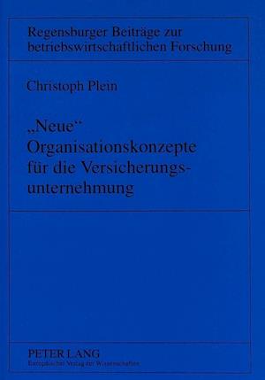 -Neue- Organisationskonzepte Fuer Die Versicherungsunternehmung