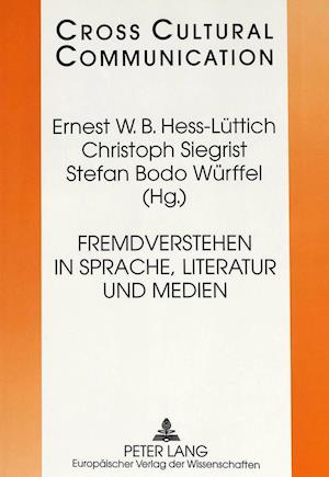 Fremdverstehen in Sprache, Literatur Und Medien