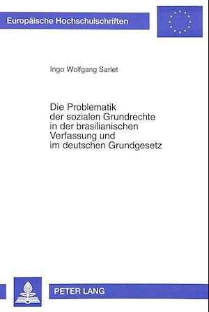 Die Problematik Der Sozialen Grundrechte in Der Brasilianischen Verfassung Und Im Deutschen Grundgesetz