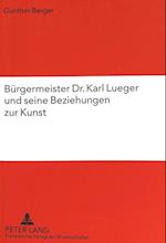 Buergermeister Dr. Karl Lueger Und Seine Beziehungen Zur Kunst