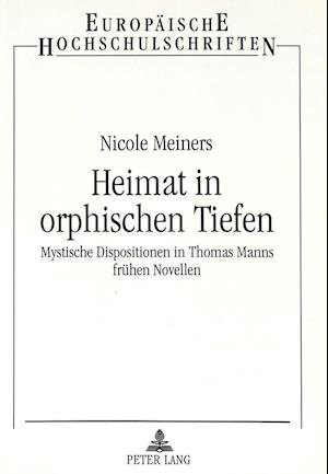 Heimat in Orphischen Tiefen