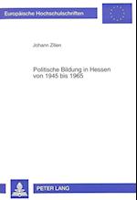 Politische Bildung in Hessen Von 1945 Bis 1965