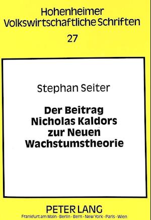 Der Beitrag Nicholas Kaldors zur Neuen Wachstumstheorie