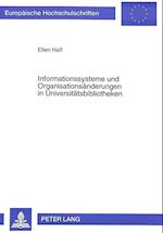 Informationssysteme Und Organisationsaenderungen in Universitaetsbibliotheken