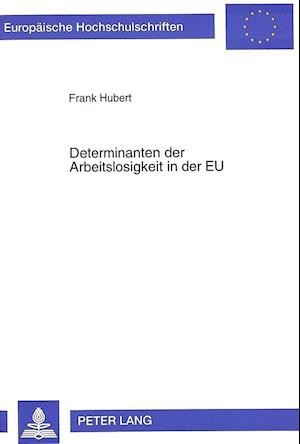 Determinanten Der Arbeitslosigkeit in Der Eu