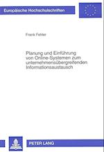 Planung Und Einfuehrung Von Online-Systemen Zum Unternehmensuebergreifenden Informationsaustausch