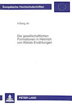Die Gesellschaftlichen Formationen in Heinrich Von Kleists Erzaehlungen