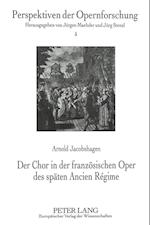Der Chor in Der Franzoesischen Oper Des Spaeten Ancien Regime