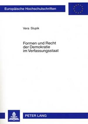 Formen und Recht der Demokratie im Verfassungsstaat