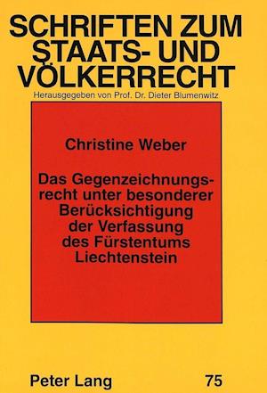 Das Gegenzeichnungsrecht Unter Besonderer Beruecksichtigung Der Verfassung Des Fuerstentums Liechtenstein