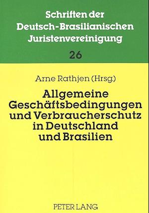 Allgemeine Geschaeftsbedingungen Und Verbraucherschutz in Deutschland Und Brasilien
