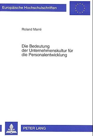 Die Bedeutung Der Unternehmenskultur Fuer Die Personalentwicklung