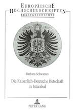 Die Kaiserlich-Deutsche Botschaft in Istanbul