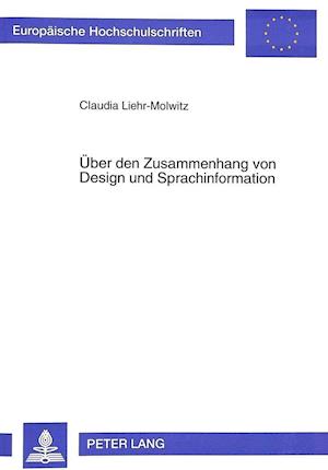 Ueber Den Zusammenhang Von Design Und Sprachinformation