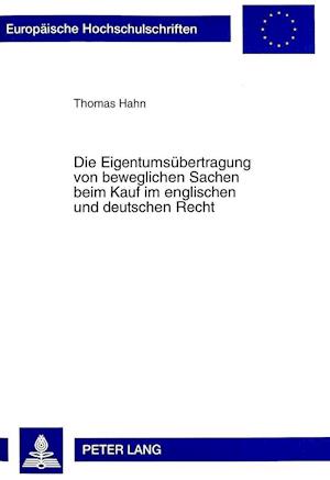 Die Eigentumsuebertragung Von Beweglichen Sachen Beim Kauf Im Englischen Und Deutschen Recht