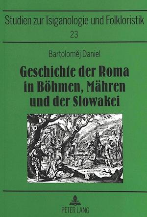 Geschichte Der Roma in Boehmen, Maehren Und Der Slowakei