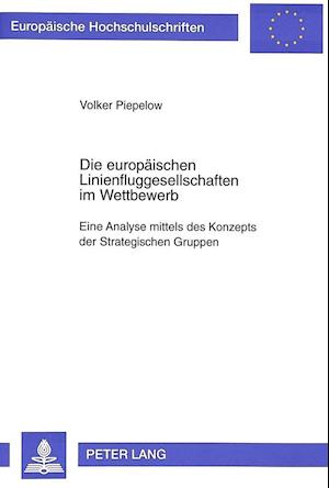 Die Europaeischen Linienfluggesellschaften Im Wettbewerb