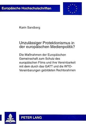 Unzulaessiger Protektionismus in Der Europaeischen Medienpolitik?