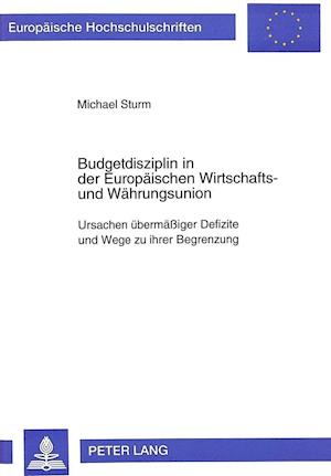 Budgetdisziplin in Der Europaeischen Wirtschafts- Und Waehrungsunion