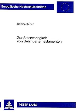 Zur Sittenwidrigkeit Von Behindertentestamenten