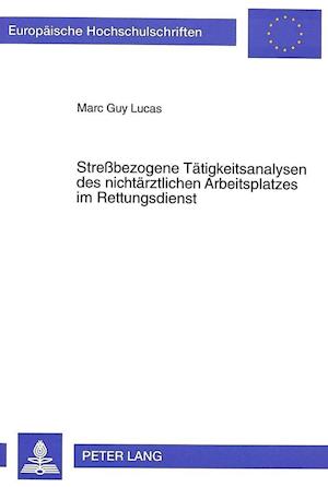 Stressbezogene Taetigkeitsanalysen Des Nichtaerztlichen Arbeitsplatzes Im Rettungsdienst