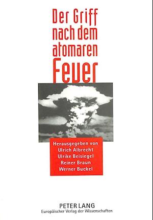 Der Griff Nach Dem Atomaren Feuer