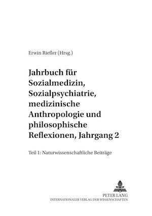 Jahrbuch Fur Sozialmedizin,Sozialpsychiatrie,Medizinische Anthropologie Und Philosophische Reflexionen,Jahrgang 2