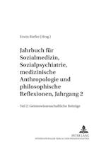Jahrbuch Fuer Sozialmedizin, Sozialpsychiatrie, Medizinische Anthropologie Und Philosophische Reflexionen, Jahrgang 2