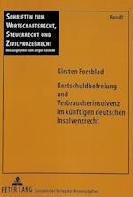 Restschuldbefreiung Und Verbraucherinsolvenz Im Kuenftigen Deutschen Insolvenzrecht