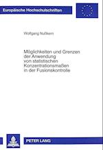 Moeglichkeiten Und Grenzen Der Anwendung Von Statistischen Konzentrationsmassen in Der Fusionskontrolle