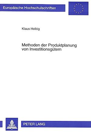 Methoden Der Produktplanung Von Investitionsguetern