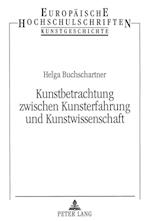 Kunstbetrachtung Zwischen Kunsterfahrung Und Kunstwissenschaft