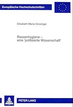 Rassenhygiene - Eine -Politisierte Wissenschaft-