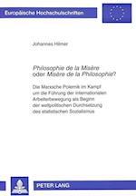 Philosophie de La Misere Oder Misere de La Philosophie?