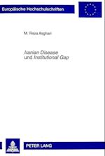 Iranian Disease Und Institutional Gap