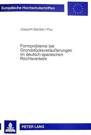 Formprobleme Bei Grundstuecksveraeusserungen Im Deutsch-Spanischen Rechtsverkehr